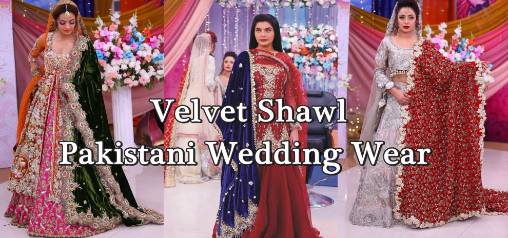 velvet shawl pakistani wedding wear