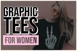 Huge Variety of Graphic Tees for Women
